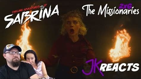 Chilling Adventures Of Sabrina Reaction 2x6 The Missionaries Youtube