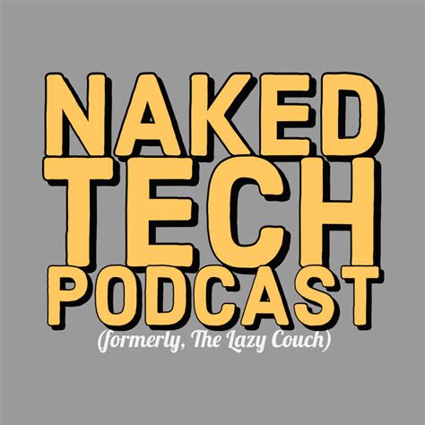 The Naked Tech Podcast