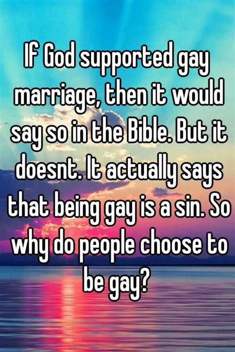If God Supported Gay Marriage Then It Would Say So In The