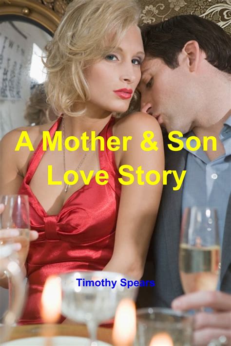 a mother son love story revised by timothy spears goodreads