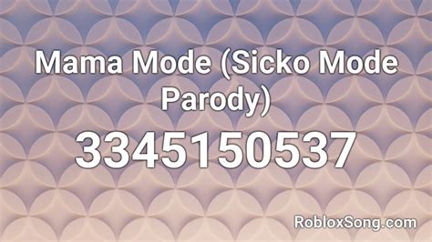 Mama Mode Sicko Mode Parody Roblox Id Roblox Music Codes
