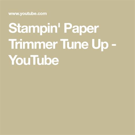stampin paper trimmer tune  youtube paper trimmer trimmers stampin