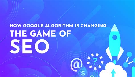google algorithm  changing  game  seo