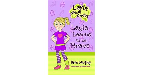 layla learns to be brave by melissa bailey