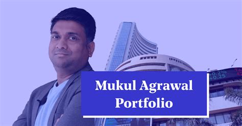 top stocks listed  mukul agrawal portfolio