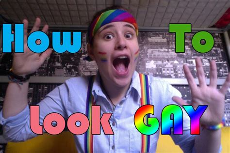 How To Look Gay Youtube