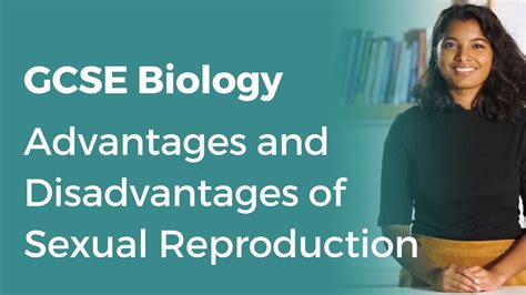 advantages and disadvanatges of sexual reproduction 9 1 gcse biology