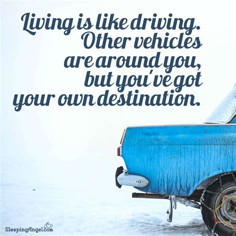 living   driving  vehicles     youve    destination http