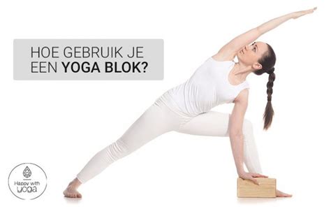 hoe gebruik je een yoga blok happy  yoga