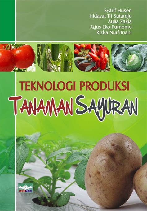 Teknologi Produksi Tanaman Sayuran Umm Press