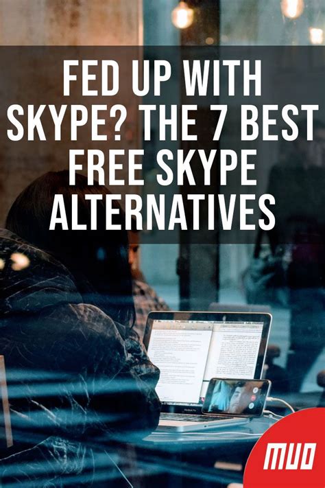 sick of skype 7 best free skype alternatives