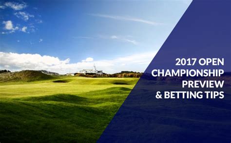 The 2017 Open Championship Preview And Betting Tips 19th