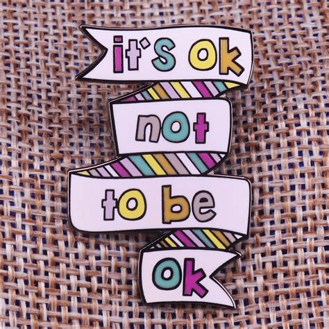 it is ok not to be ok pin mental health awareness badge depression