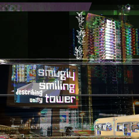 smugly smiling tower describing unity