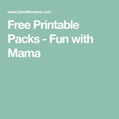 printable packs fun  mama  printables  printables