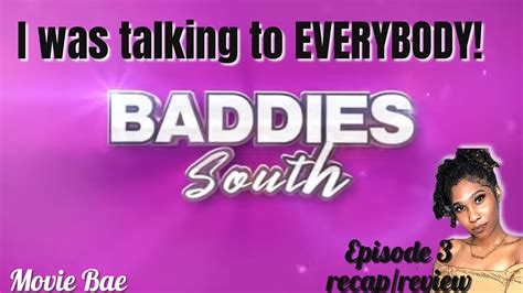 Baddies South Ep 3 Recap Review Youtube