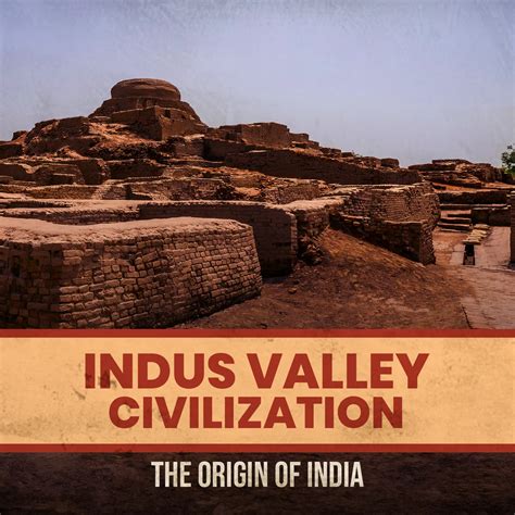 indus valley civilization  origin  india