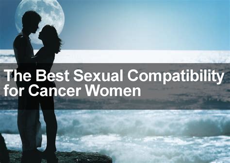 which sign is the most sexually compatible for the cancer