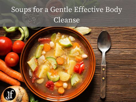 Soups For A Gentle Effective Body Cleanse Jo Formosa