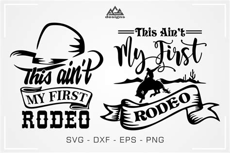 Rodeo Ain T My First Svg Design