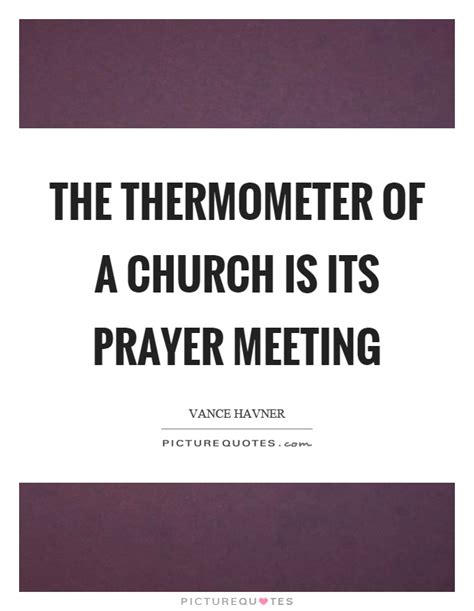 prayer meeting quotes sayings prayer meeting picture quotes