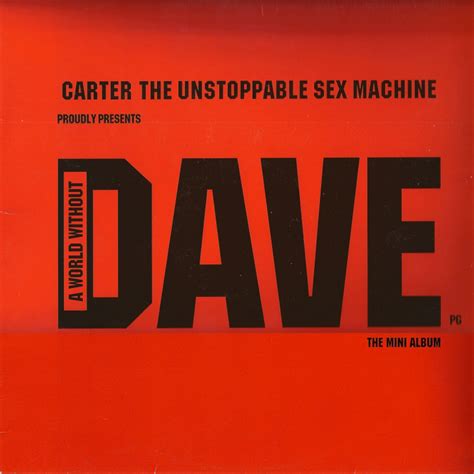 Urban Aspirines Carter The Unstoppable Sex Machine Dave