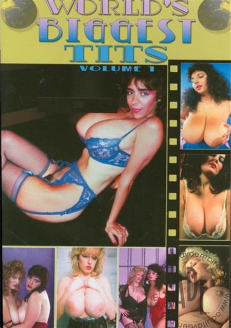 world s biggest tits vol 1 2009 adult dvd empire