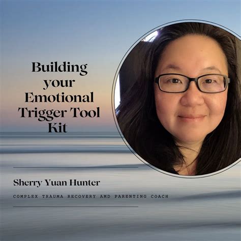 building your emotional triggers tool kit by sherry yuan hunter