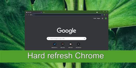 hard refresh chrome bypass  local cache
