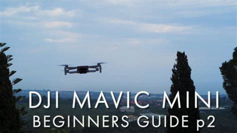 mavic mini beginner instructions  flights youtube