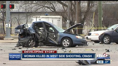 woman dies after shooting multi vehicle crash on indy s nw side