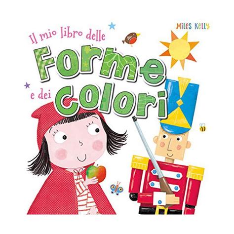 il mio libro delle forme e colori edibimbi 9788861425880