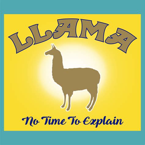 Llama No Time To Explain Stickeredup4lemans