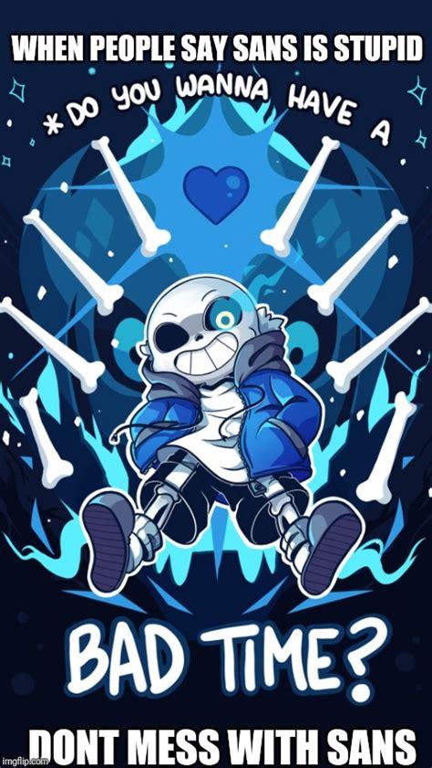 Image Tagged In Undertale Sans Bad Time Imgflip