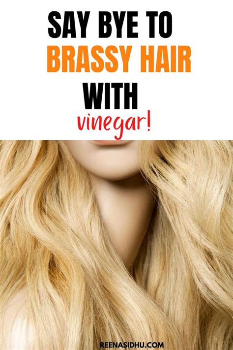 How To Get Rid Of Brassy Hair With Vinegar In 2020 Brassy Hair