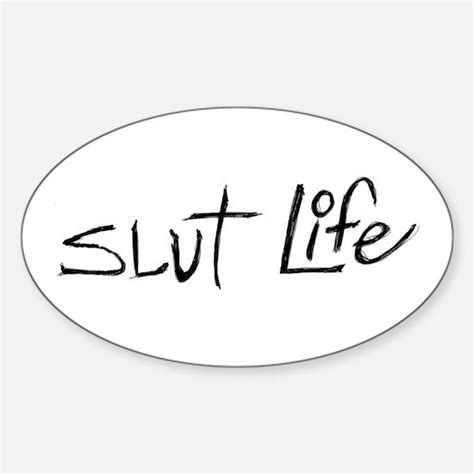 Slut Bumper Stickers Car Stickers Decals And More
