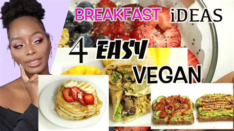 4 Quick Easy Vegan Breakfast Ideas Youtube