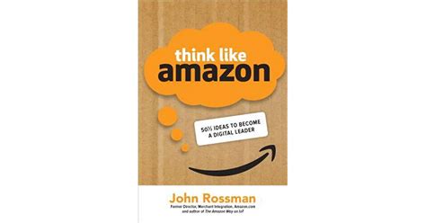 amazon   ideas    digital leader  john rossman
