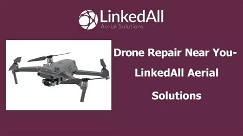 drone repair   linkedall aerial solutions powerpoint  id