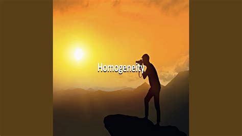 homogeneity youtube