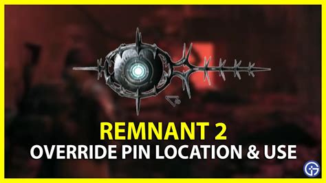 remnant  override pin