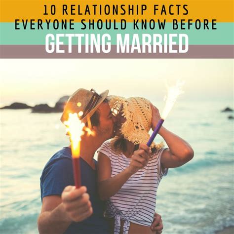 10 relationship facts everyone should know before getting married