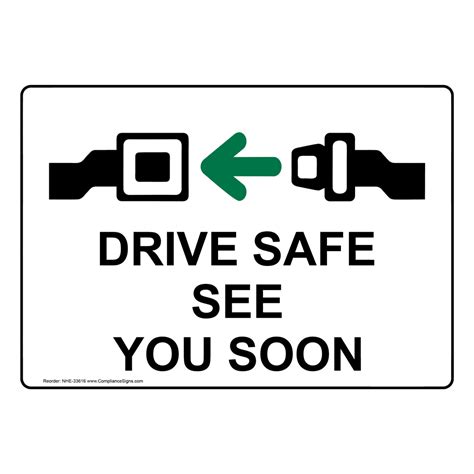 Drive Safe See You Soon Sign With Symbol Nhe 33616