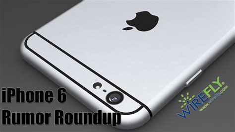 Apple Iphone 6 Rumor Roundup Youtube