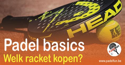 welk padel racket kopen lees er hier alles  om te kunnen beslissen