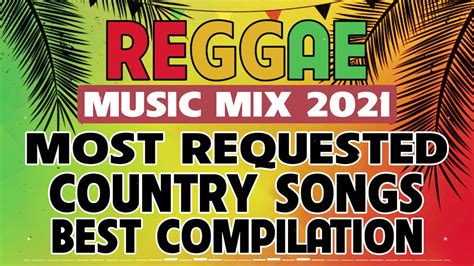 reggae musix mix 2021 country song reggae slow rock reggae best