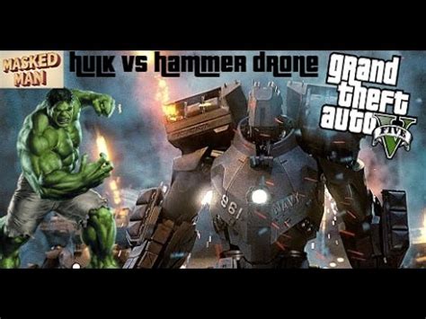 hammer drone   hulk gta  mods epic battle p   win youtube