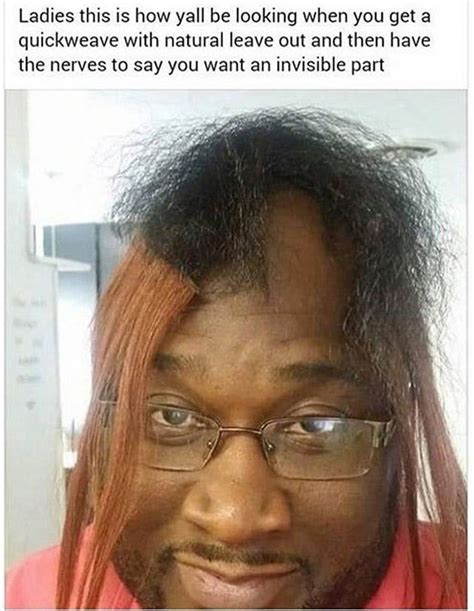 Bad Weave Memes Black Memes Funny Memes