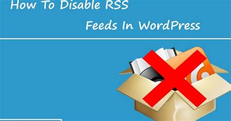 remove rss feeds  wordpress meralesson blogger