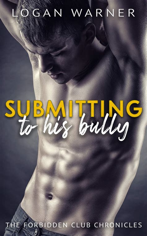 Submitting To His Bully A Dark M M Enemies To Lust Gay Erotica Novella